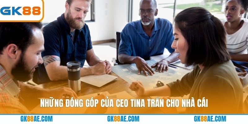 Những đóng góp của CEO Tina Trần cho nhà cái