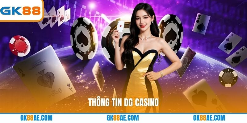 Thông tin DG Casino