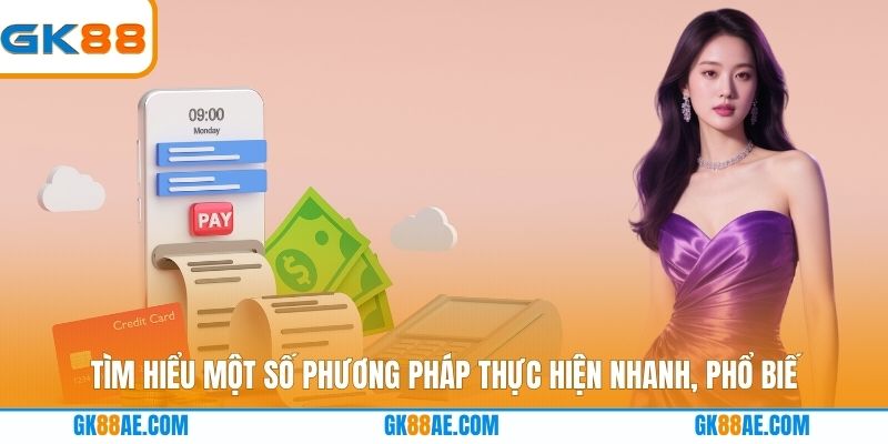 Tìm hiểu một số phương pháp thực hiện nhanh, phổ biến